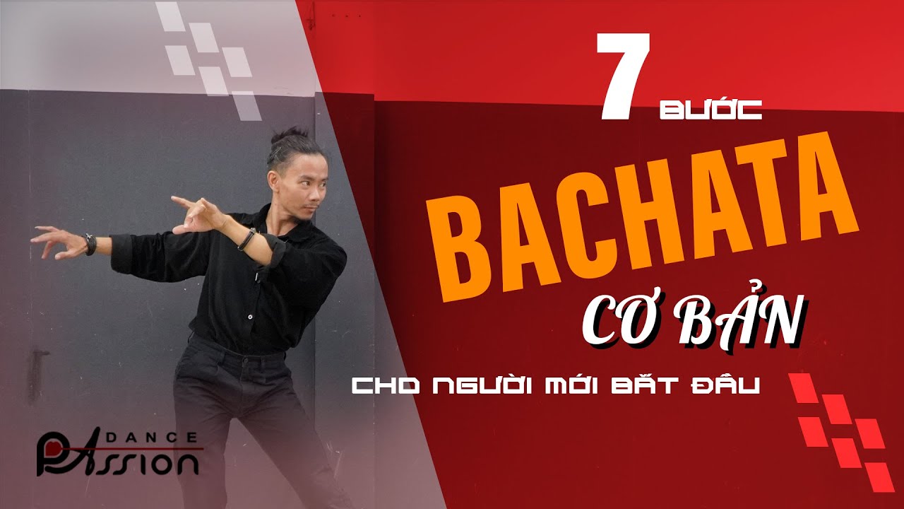 Học nhảy BACHATA: Hướng dẫn 7 bước cơ bản cho người mới Basic footwork | Học khiêu vũ DANCE PASSION