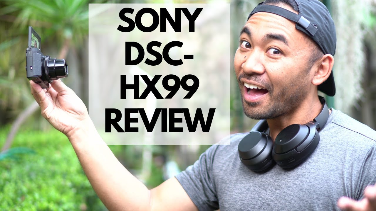Обзор Sony DSC-HX99 | Джон Сисон