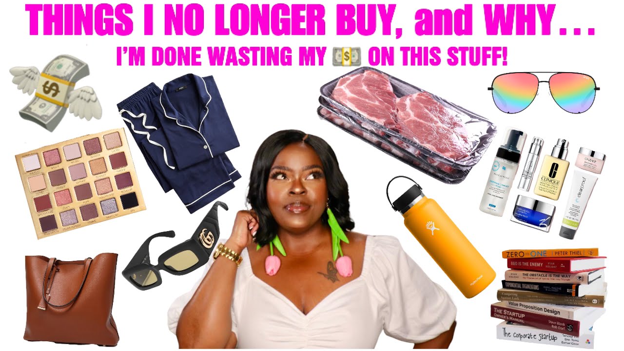 10 THINGS I NO LONGER BUY: SAVE YOUR MONEY BY NOT BUYING THESE THINGS