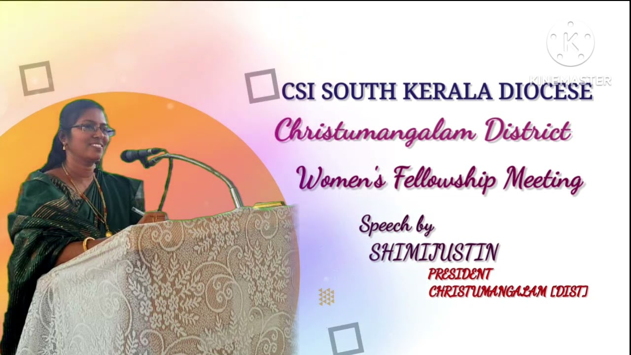 CHRISTUMANGALAM DISTRICT WOMEN'S FELLOWSHIP MEETING  SPEECH BY SHIMIJUSTIN CSI SKD