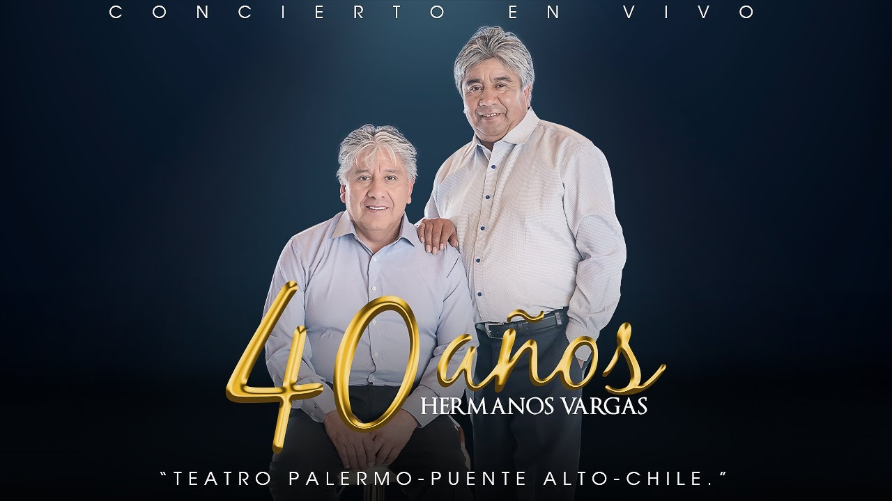 Hermanos Vargas 40 años En Vivo Teatro Palermo Concierto Completo