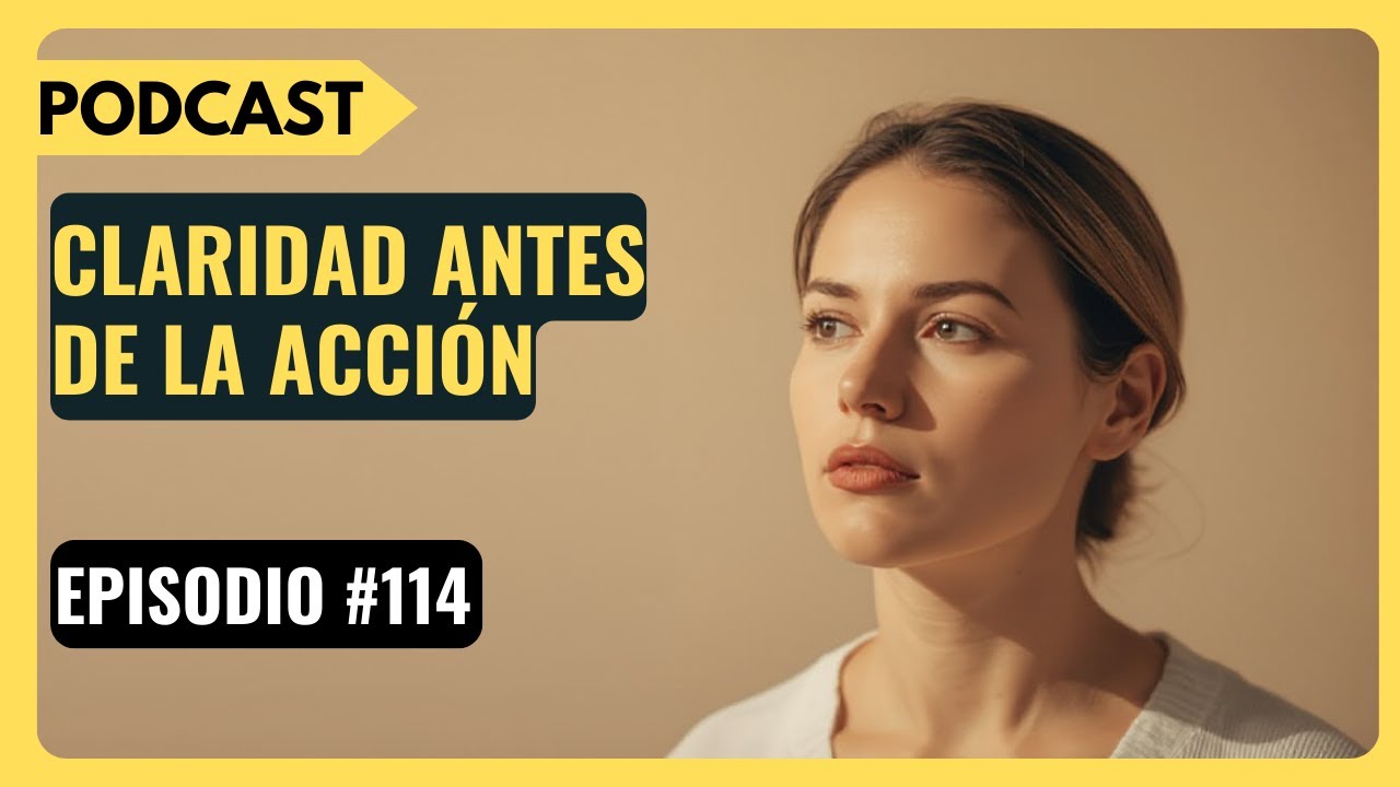 Empezar el año desde claridad, no desde presión - Episodio 114