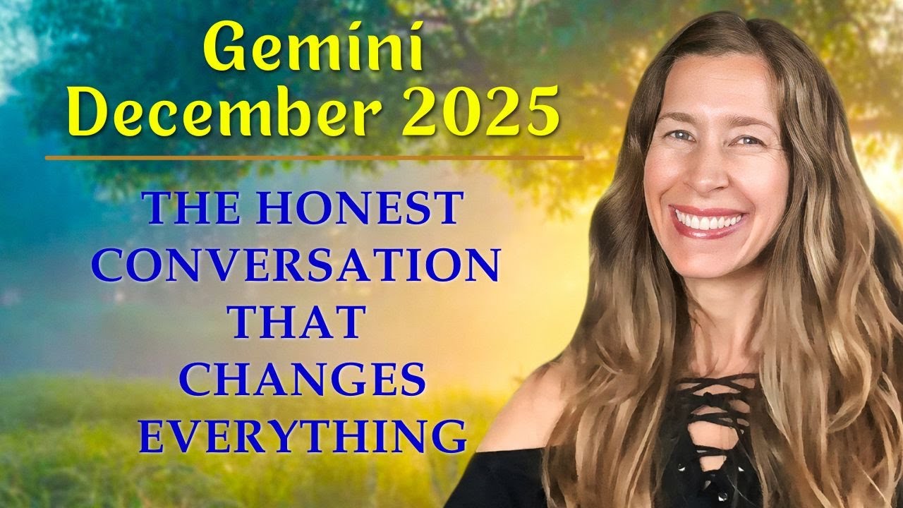 Gemini December Astrology. THE HONEST CONVERSATION THAT CHANGES EVERYTHING. (Horoscope Forecast)