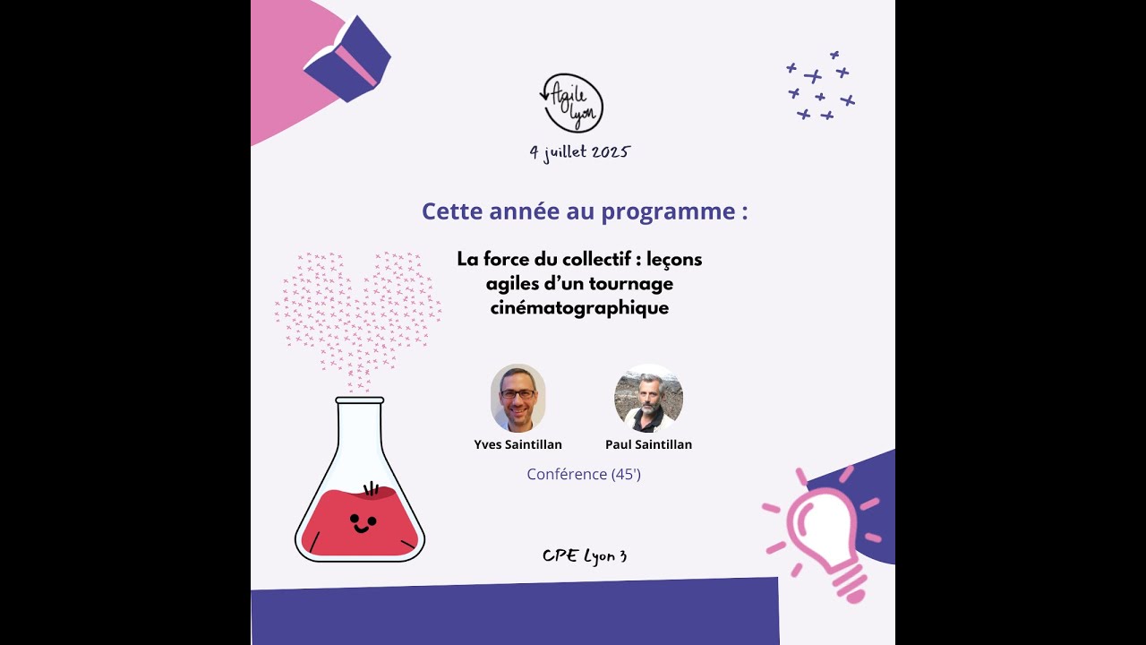 Agile Lyon 2025 - La force du collectif : leçons agiles d’un tournage cinématographique