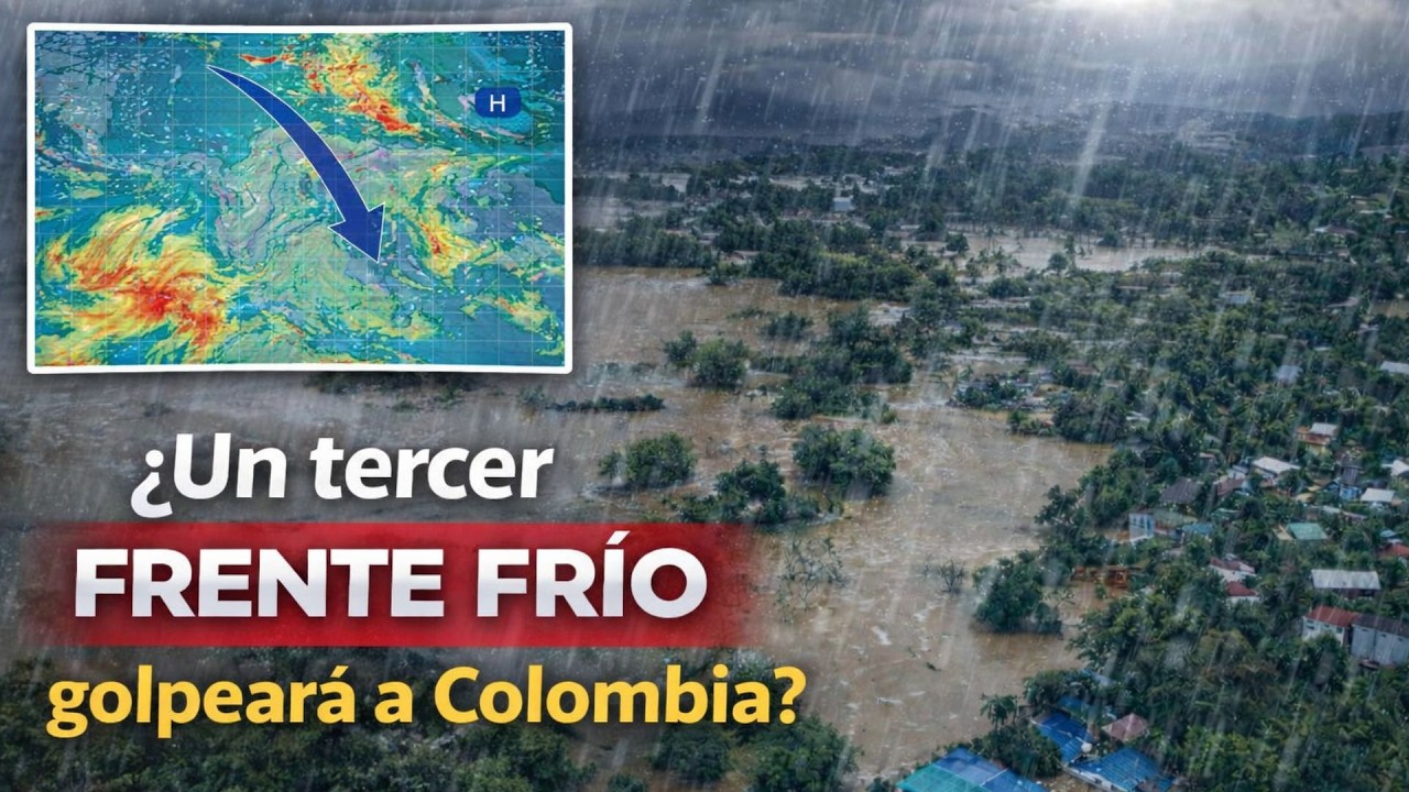 Tercer frente frío y lluvias en Colombia: qué está pasando y qué se espera | Vanguardia