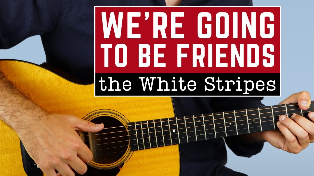 How to Play We're Going to Be Friends by The White Stripes on Guitar