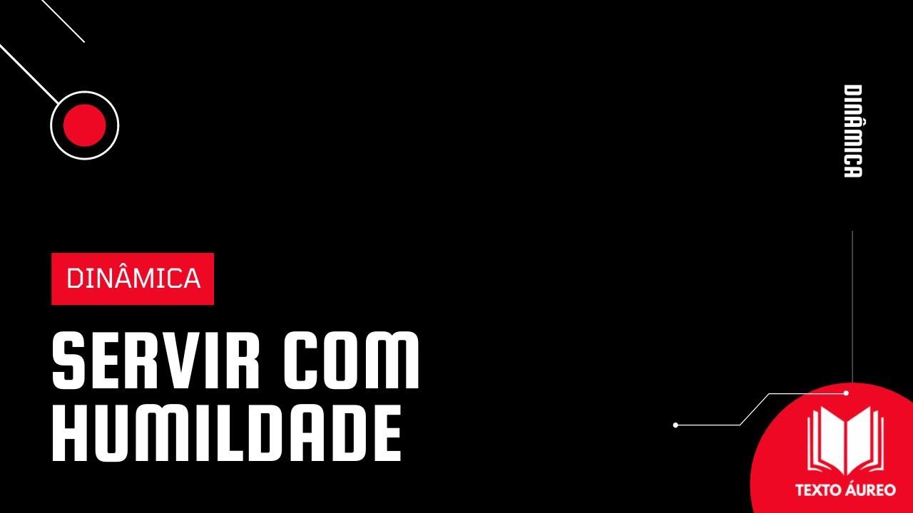 Dinâmica SERVIR COM HUMILDADE