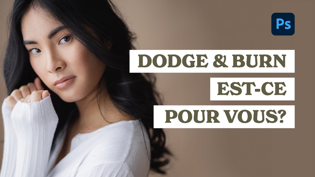 La technique du Dodge & Burn avec Photoshop - LOVE IT!!!