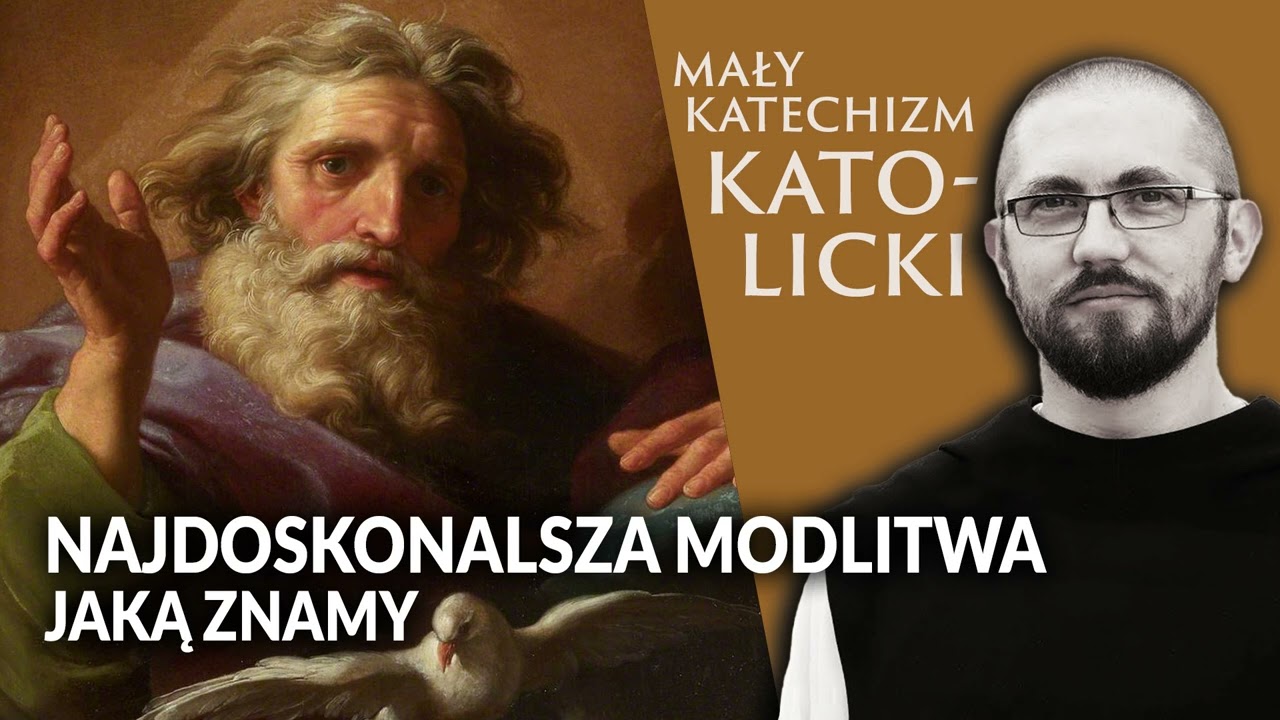 Najdoskonalsza modlitwa jaką znamy || o. Jan Strumiłowski OCist #2