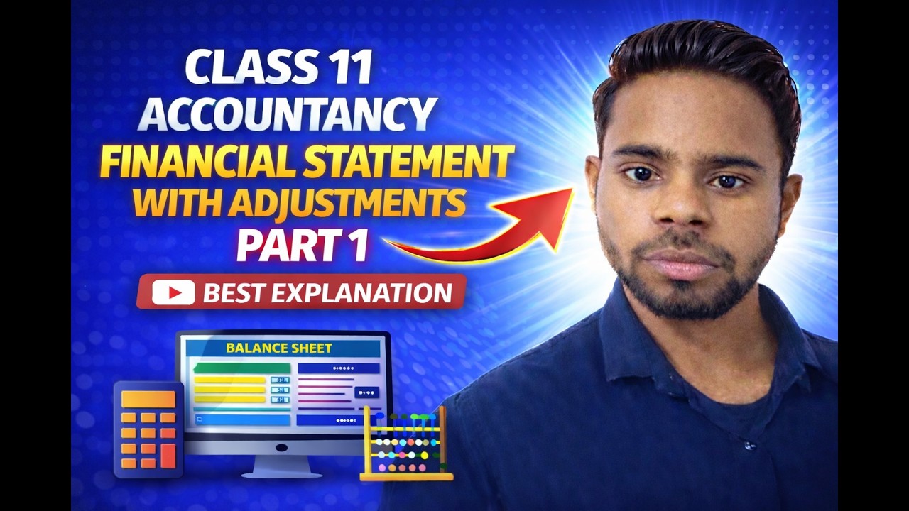 Financial Statement With Adjustment | Accountancy | Class 11 | Part 1