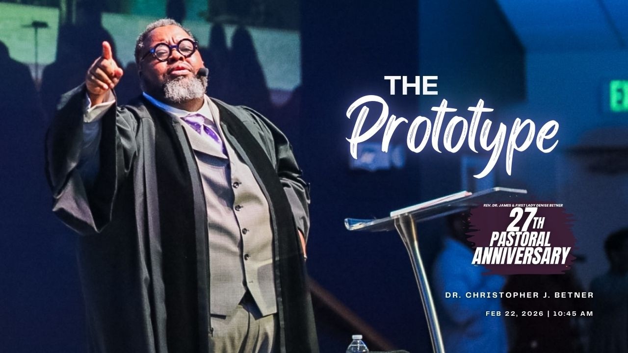 The Prototype | Dr. Christopher J. Betner | DelVal Church - 02/22/2026 10:45 AM