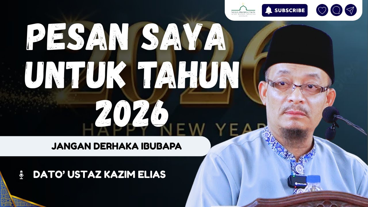 Pesanan Saya Untuk Sambut Tahun Baru 2026 Nanti | Dato' Ustaz Kazim Elias