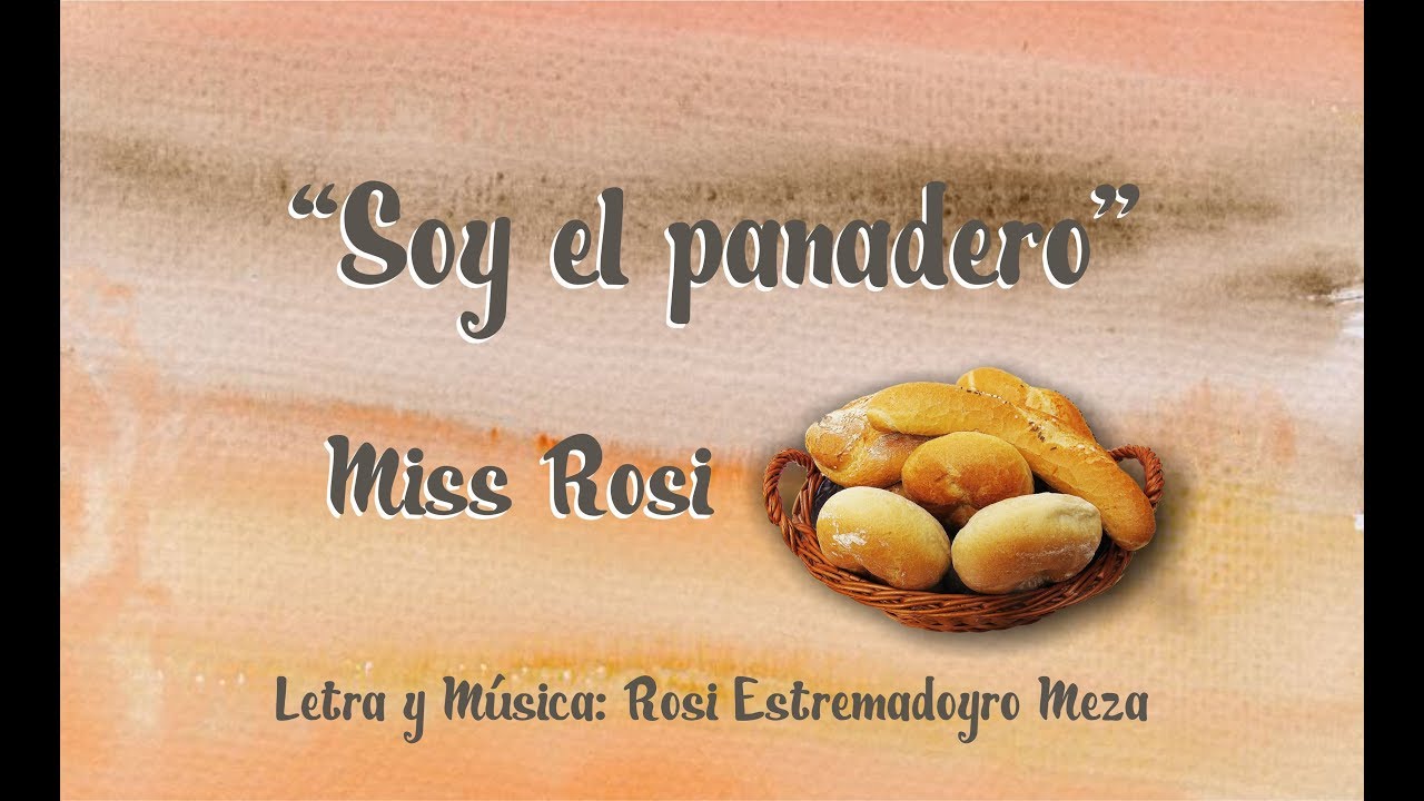 Soy el panadero - Miss Rosi