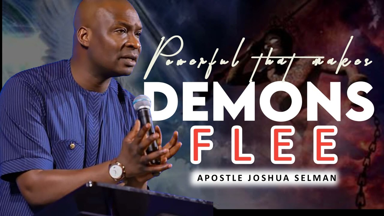 POWERFUL TONGUES THAT MAKES DEMONS FLEE | APOSTLE JOSHUA SELMAN