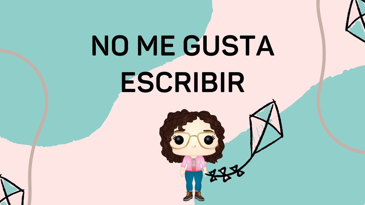 NO ME GUSTA ESCRIBIR | Alma Montessori