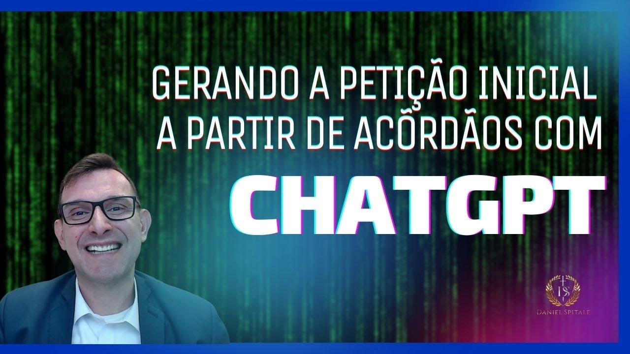 Gerando petição inicial com ChatGPT a partir de acórdãos