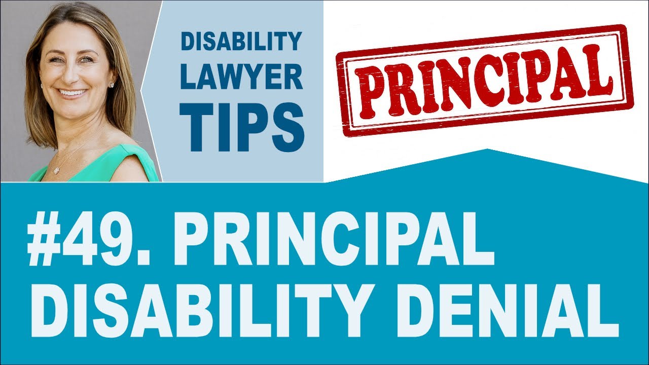 Principal Disability Denial (Disability Benefit Tip #49)