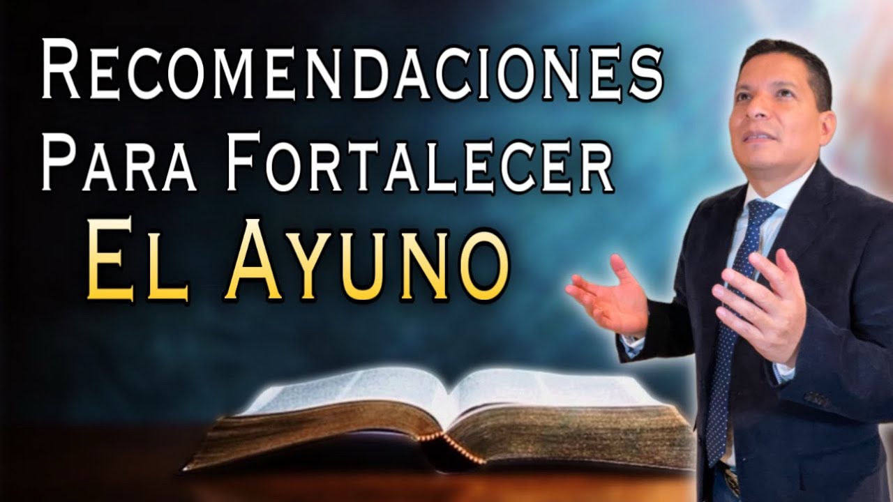 Recomendaciones 🔥 para Fortalecer El Ayuno