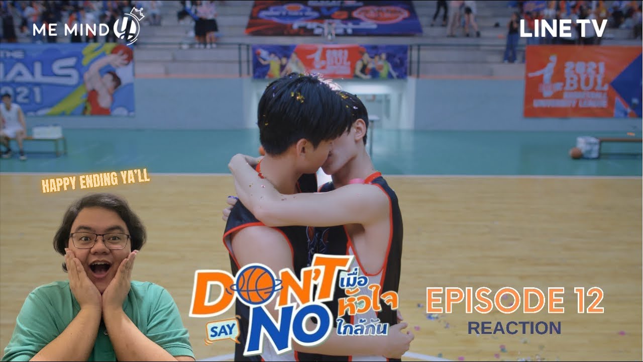 (THE END!!) เมื่อหัวใจใกล้กัน Don&rsquo;t Say No The Series - EP12 [REACTION]