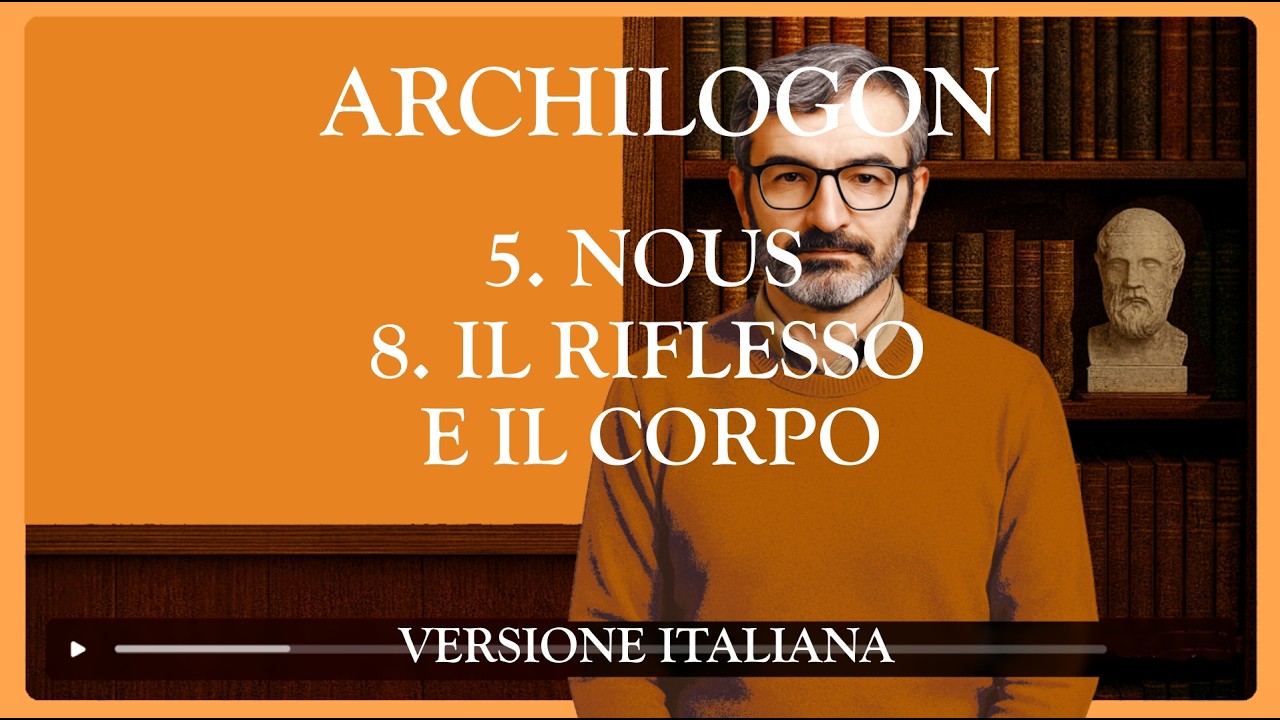 Archilogon 038 - 5. Nous - 8. Il Riflesso e il Corpo