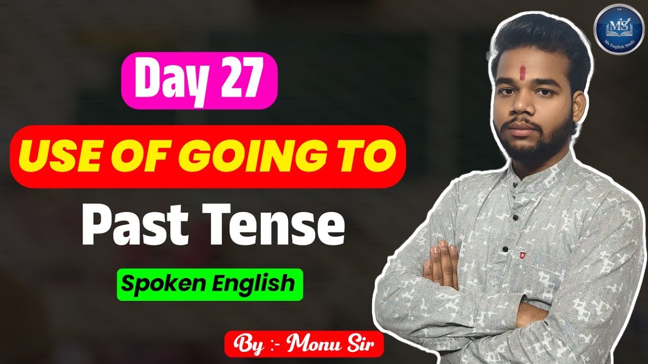 Use of Going To in Past Tense | Was/Were Going To | Hindi Explanation | Spoken English | By Monu Sir