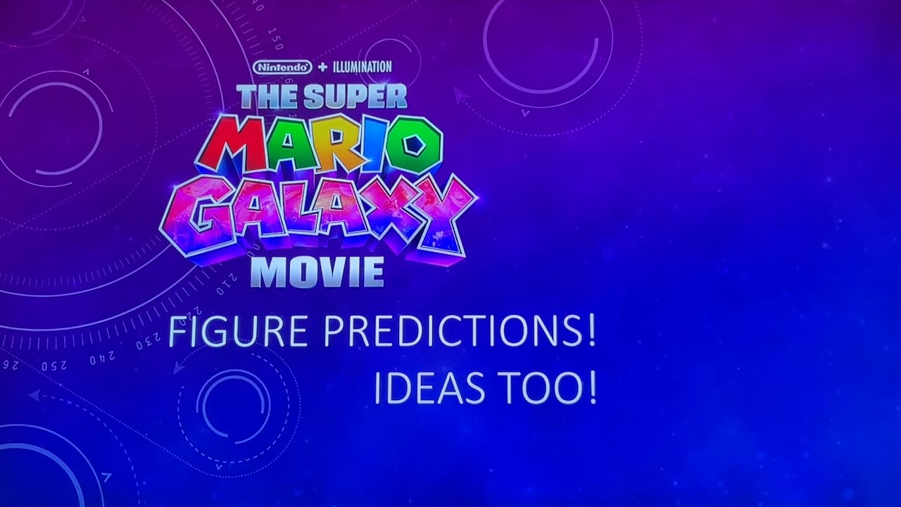 My Super Mario Galaxy Movie Figure Predictions! Pt 1 