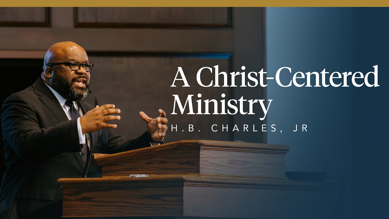A Christ-Centered Ministry | H.B. Charles