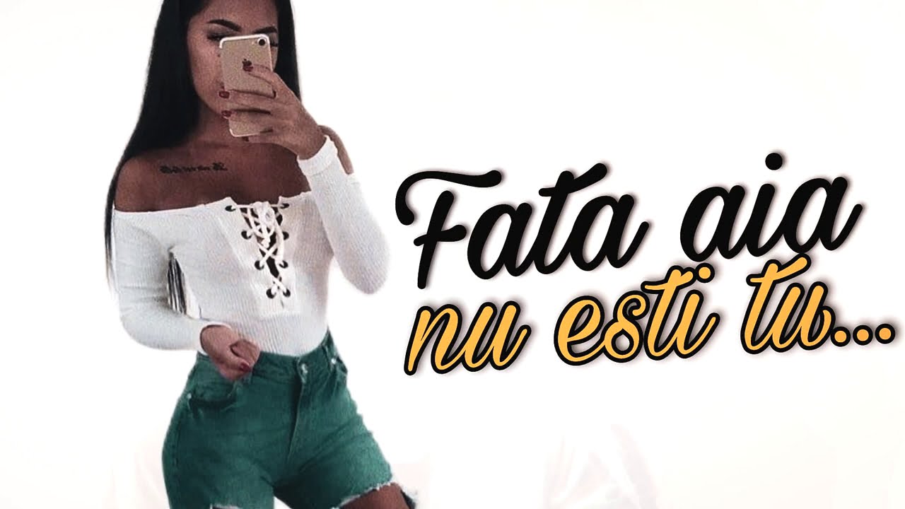 Vizante - Fata aia nu ești tu 🚘