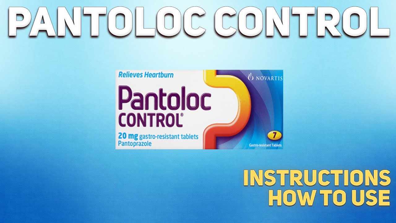 Pantoloc control tablets how to use: Uses, Dosage, Side Effects, Contraindications