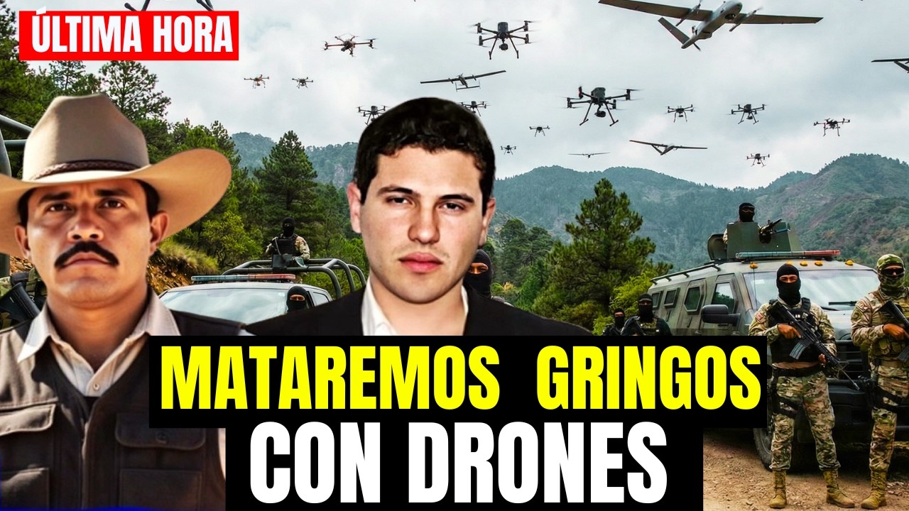 CJNG y Sinaloa vs EE.UU.: ‘Vamos a bajarlos con drones’… ¿Se viene una invasión?