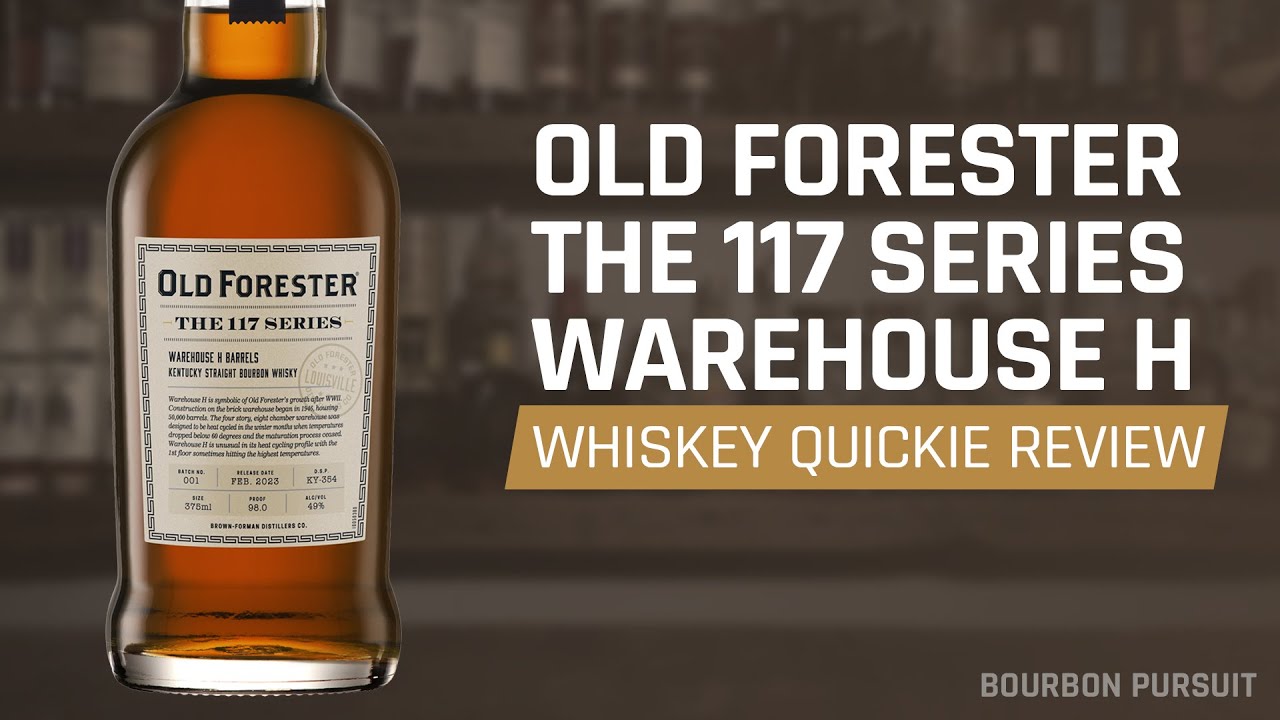 Old Forester Bourbon 117 Series Warehouse H Review | Whiskey Quickie