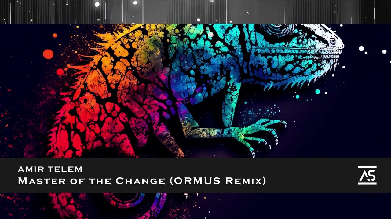 Amir Telem - Master of the Change (ORMUS Remix) [OUT NOW]