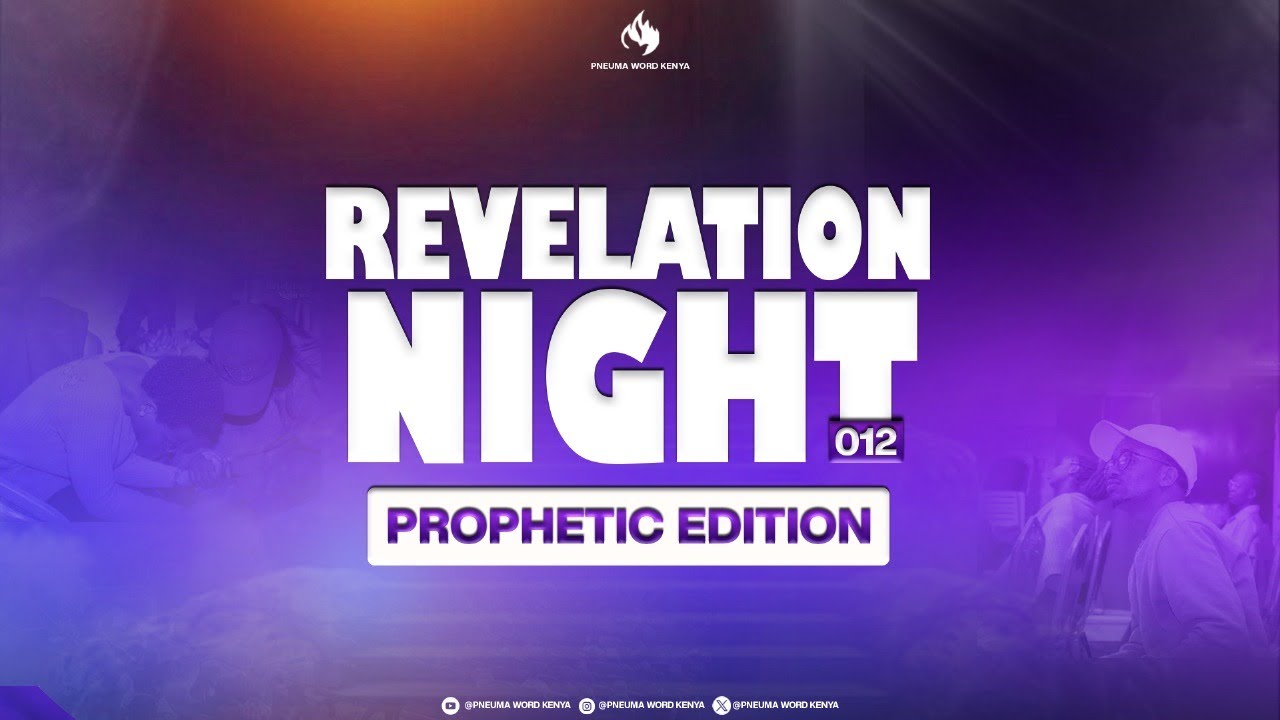 Revelation night 012 || Pneuma word Kenya
