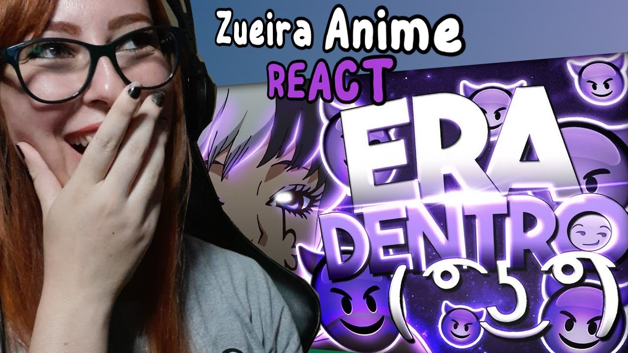 ERA DENTRO ( ͡° ͜ʖ ͡°) - ZUEIRA ANIME REACT