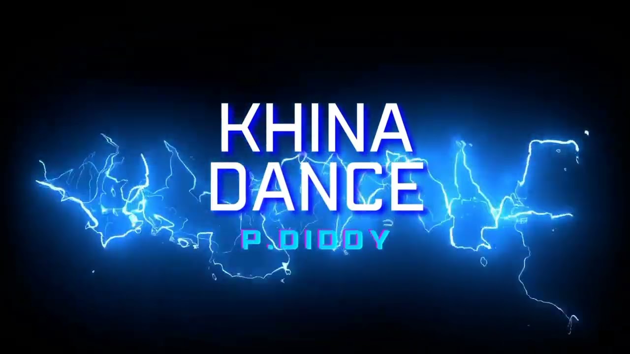 KHINA DANCE2026 P. DIDDY prod by KHINA MUSIC