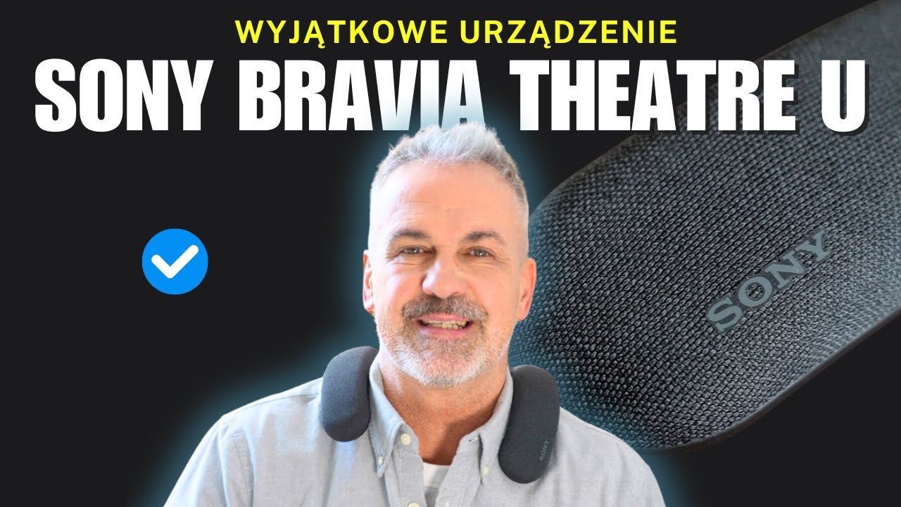 Sony BRAVIA Theatre U - poczuj lekkość kina domowego na ramionach.
