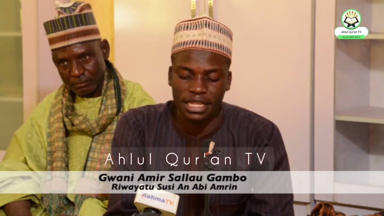 Quran Recitation | Gwani Amir Sallau Gambo | Riwayat Susi an Abi Amr Albasary.