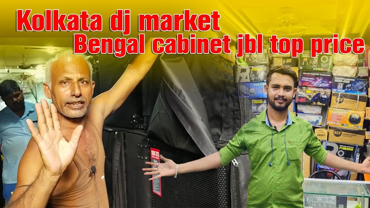 Kolkata chandni market || jbl top price ||  Bengal cabinet|| kolkata dj market || sound & tech