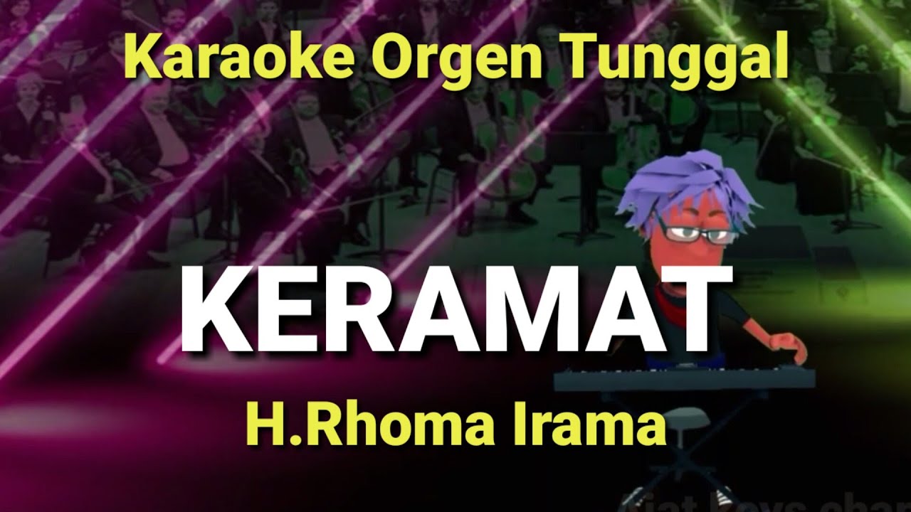 KERAMAT ( H.RHOMA IRAMA ) / KARAOKE ORGEN TUNGGAL