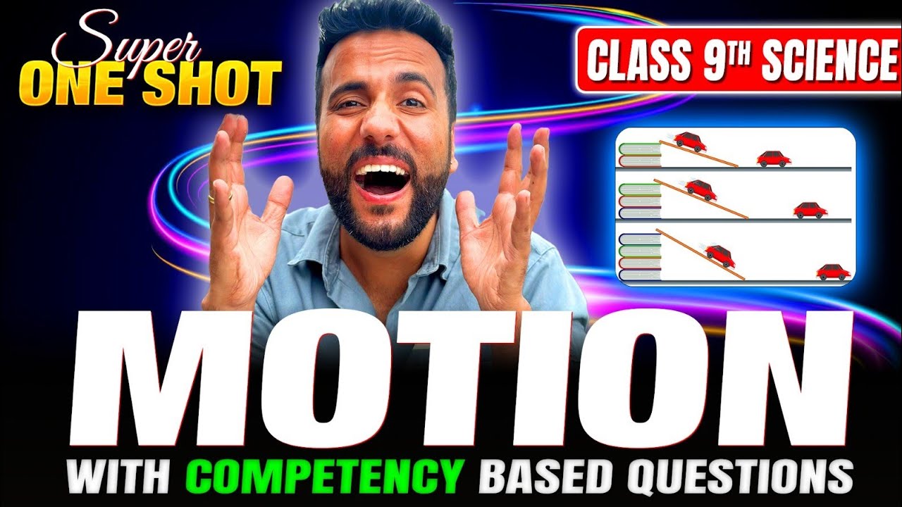 Class 9th Science | Motion Super One shot with Competency Based Questions by Ashu Sir