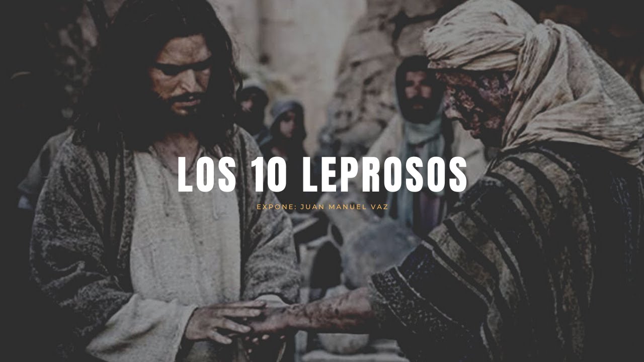 Los 10 Leprosos - Juan Manuel Vaz