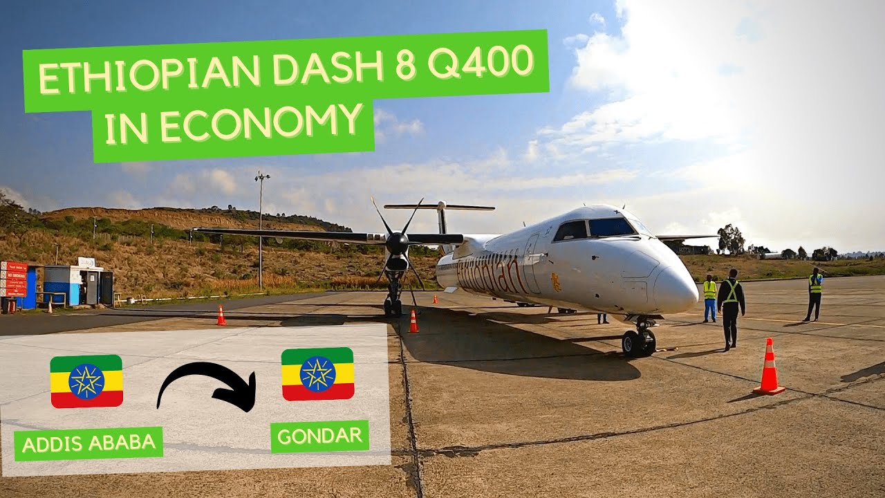 TRIP REPORT | Ethiopian Airlines Dash 8 Q400 (Economy) | Addis Ababa - Gondar