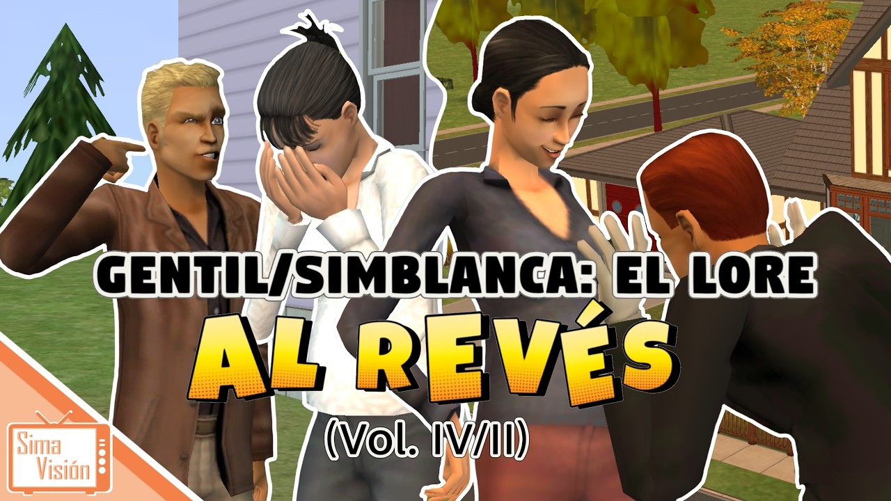 SimaVisión | ¡Encaminando el ANTILORE de los Gentil y los Simblanca! | Los Sims 2 Gameplay