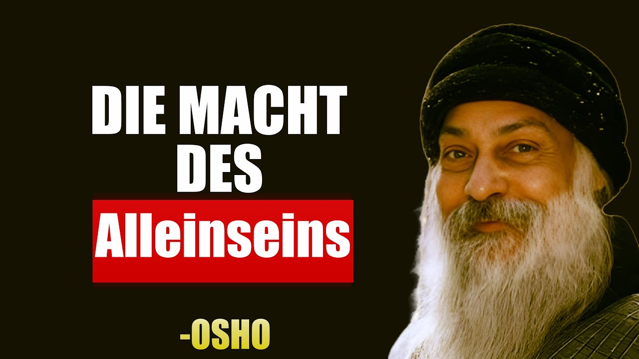 Warum Alleinsein so mächtig ist | Osho