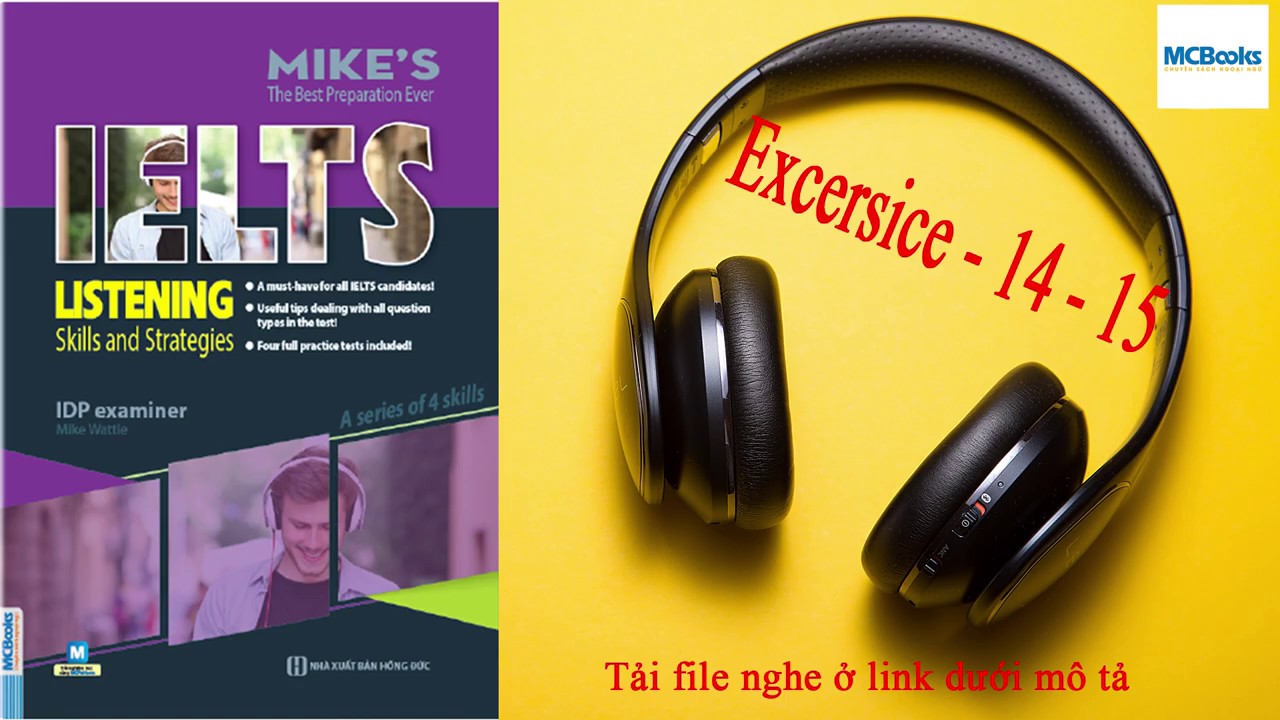 IELTS MIKE LISTENING - EXERCISE 14 - 15 | Luyện nghe IELTS miễn ph&iacute;