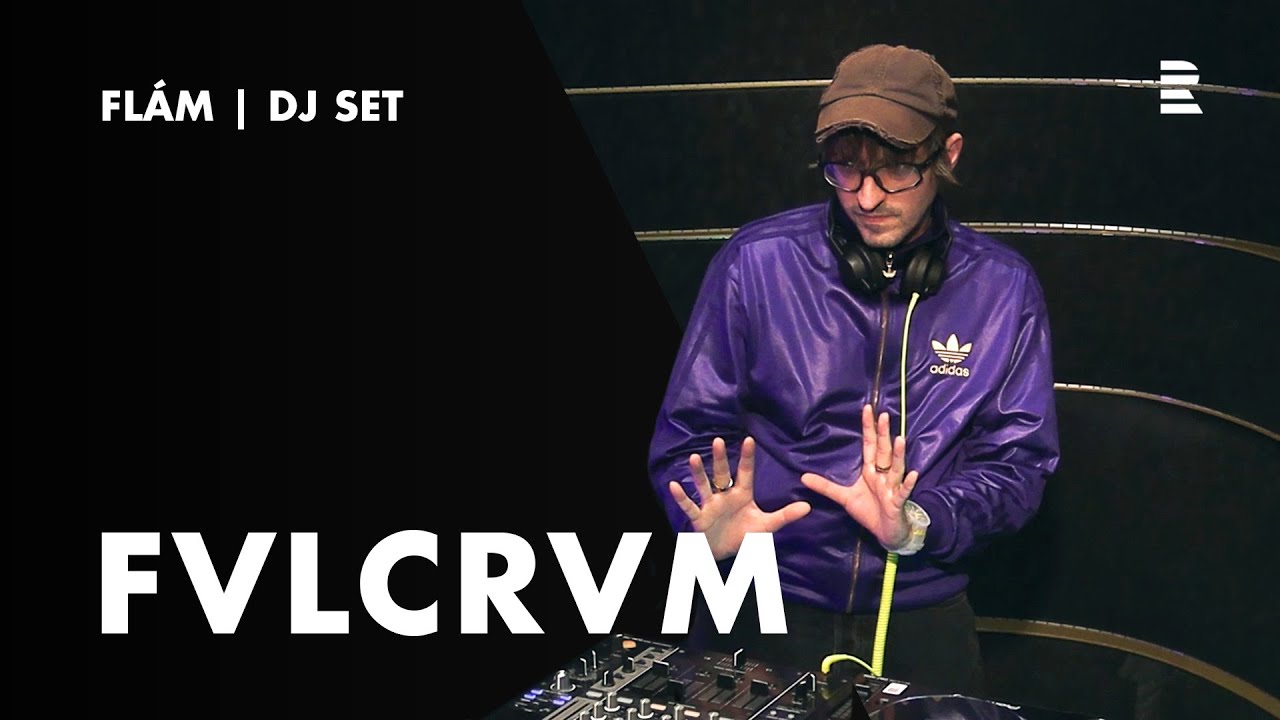 FVLCRVM: Fl&aacute;m | DJ set