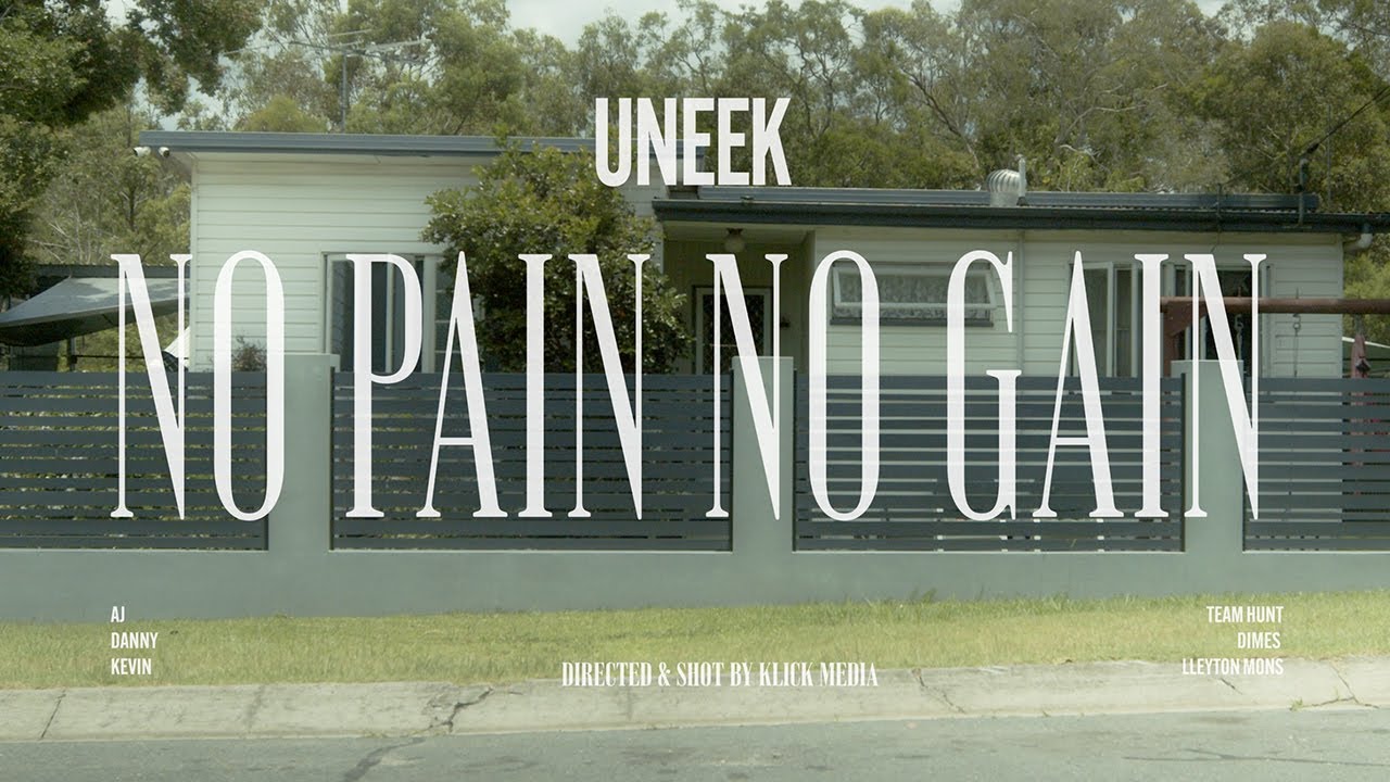 UNEEK - NO PAIN NO GAIN [Official Music Video]
