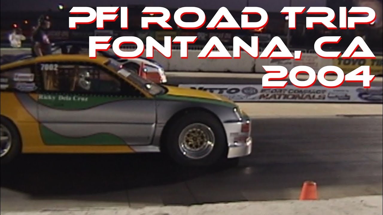 Old School Vid series - California Dragway - Fontana 2004 with PFIspeed