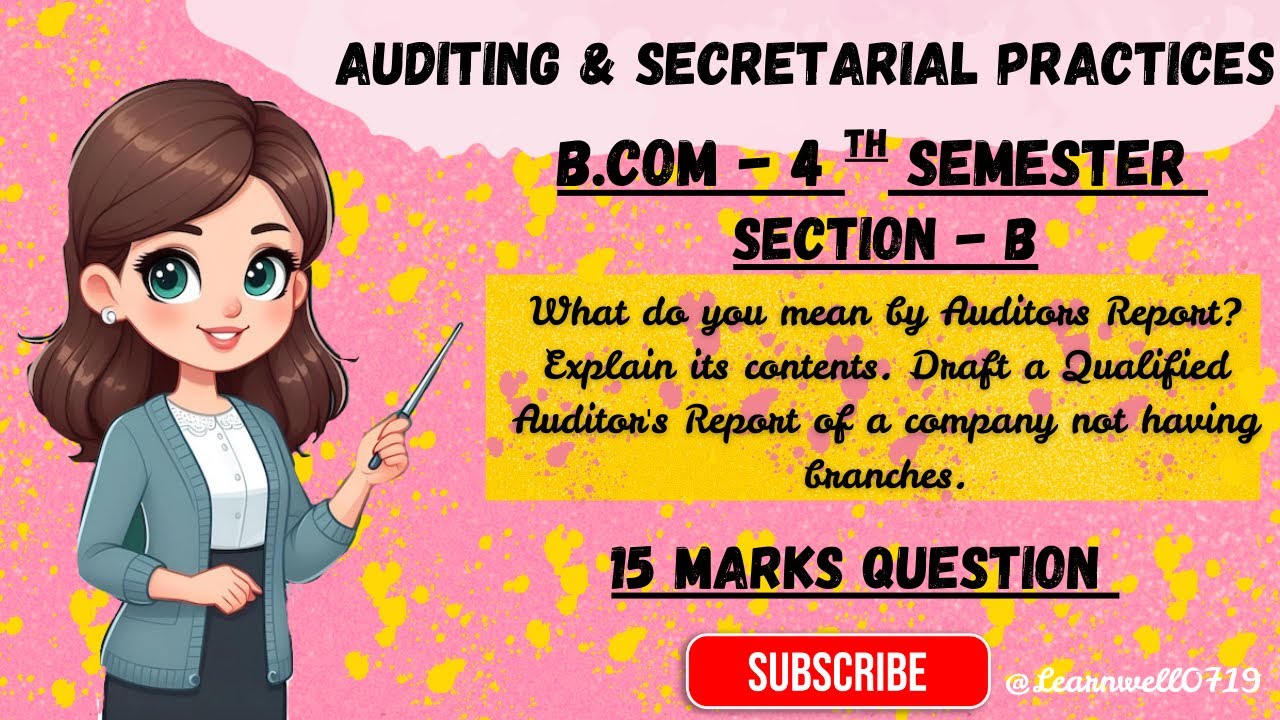 Auditor’s Report – Contents & Qualified  | B.Com 4th Sem | Auditing & Secretarial Practices
