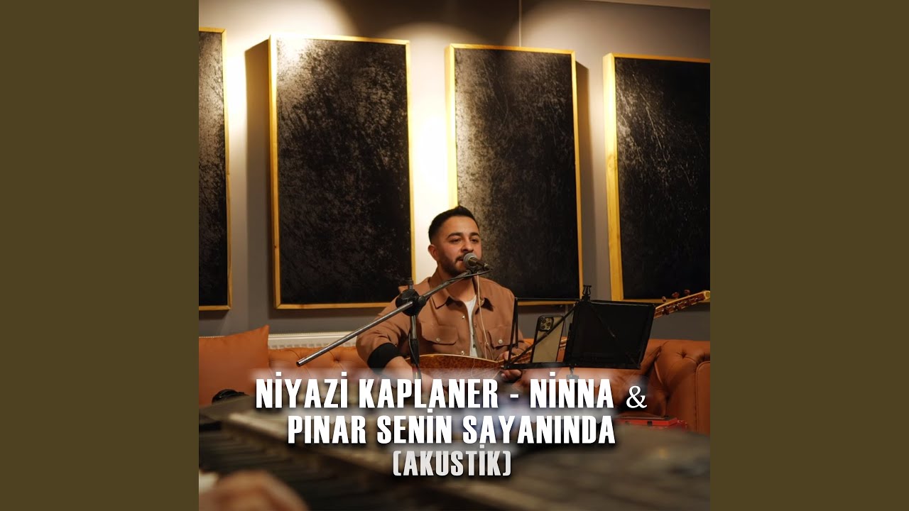Ninna & Pınar Senin Sayanında (Akustik)